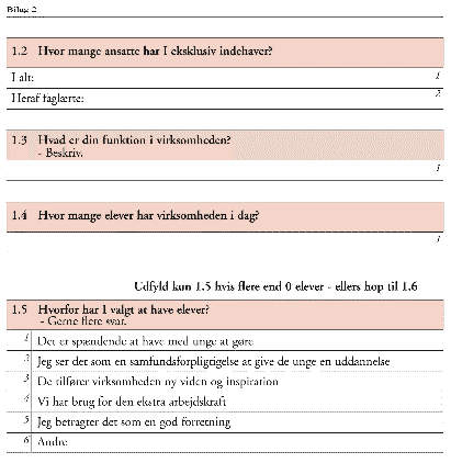 [Billede: Spørgsmål: "Hvor mange ansatte har I, eksklusiv indehaver?", "Hvad er din funktion i virksomheden - beskriv?", "Hvor mange elever har virkomheden i dag?", evt. "Hvorfor har I valgt at have elever?"]