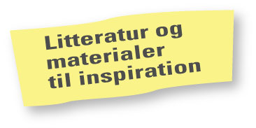 Ltteratur og materiale til inspiration