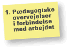 1. Pædagogiske overvejelser